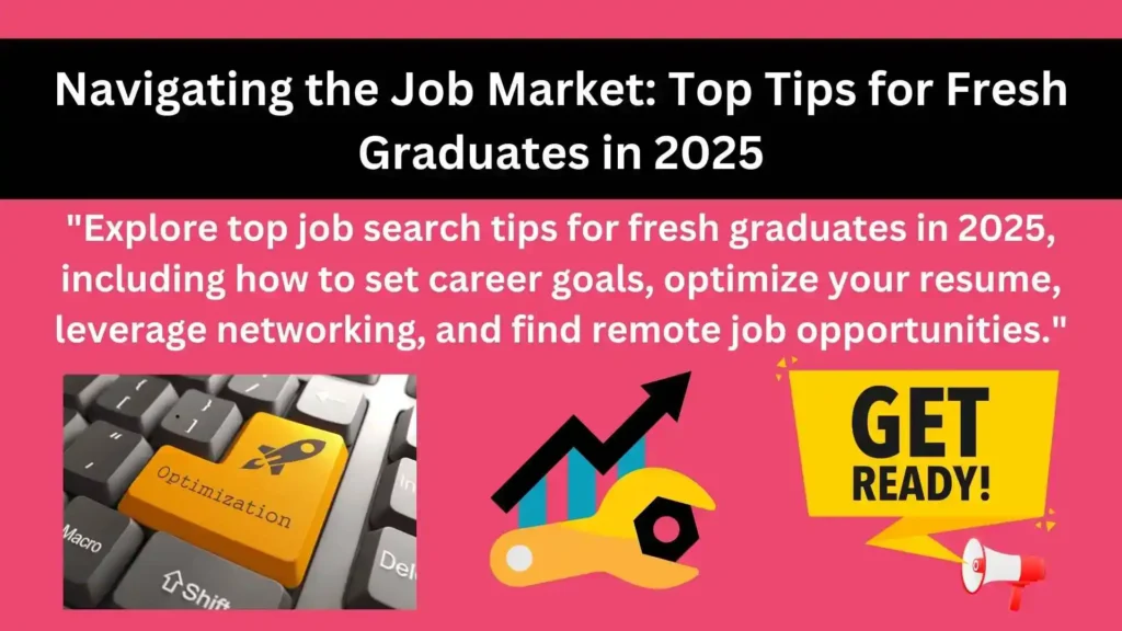 navigating-the-job-market-top-tips-for-fresh-graduates-in-2025