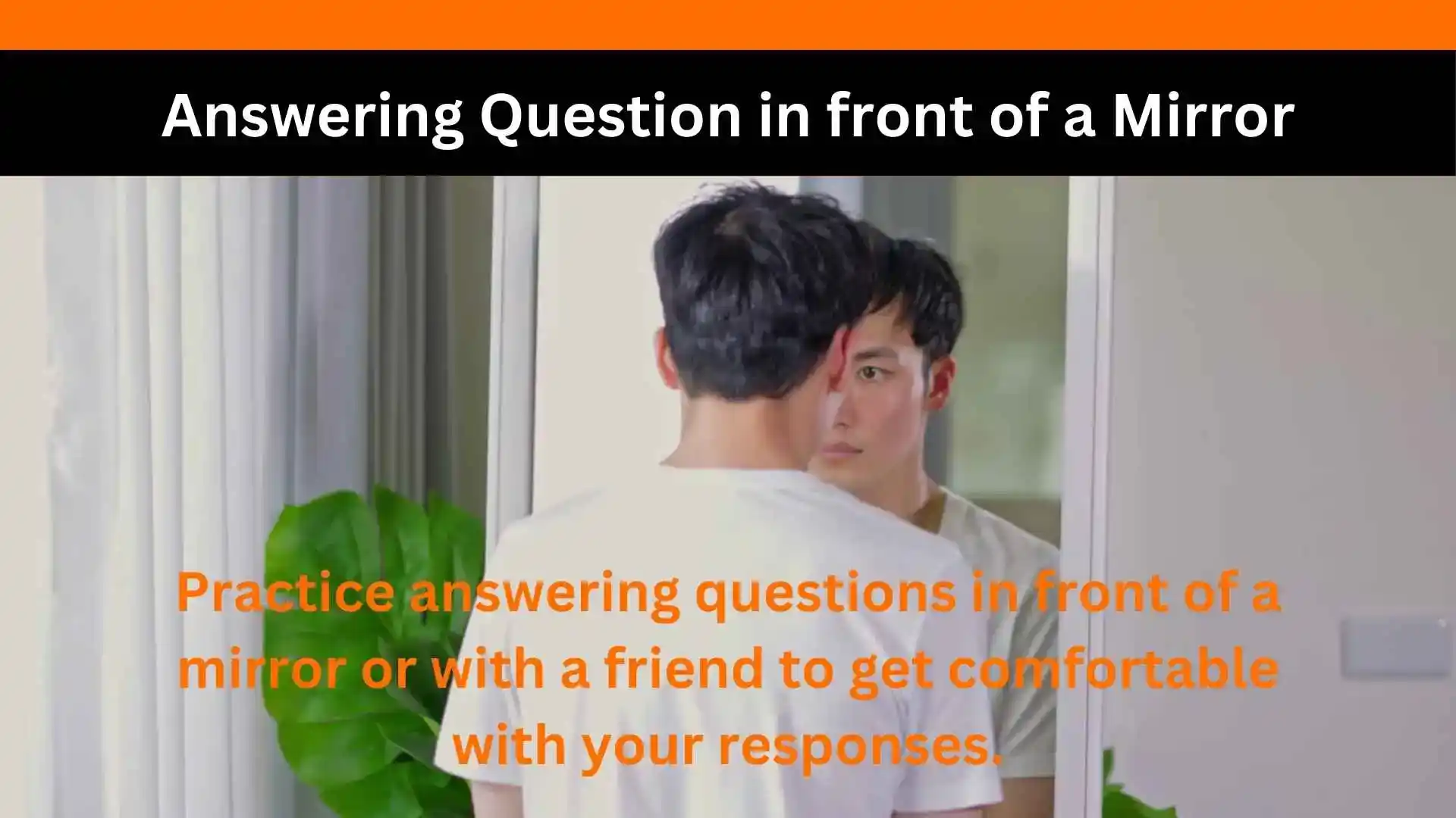 The main standing in front of mirror for common interview questions