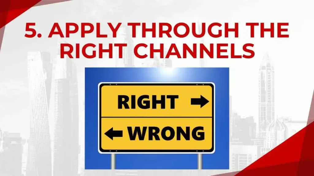 5. Apply Through the Right Channels