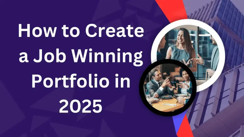 How to Create a Job Winning Portfolio in 2025